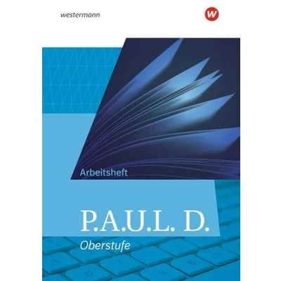 Abbildung von P.A.U.L. D. Persönliches Arbeits und Lesebuch Deutsch Allgemeine Ausgabe für die Oberstufe: Arbeitsheft
