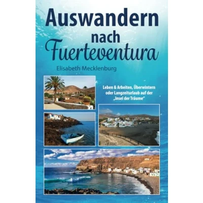 Abbildung von Auswandern nach Fuerteventura: Leben &amp; Arbeiten, Überwintern oder Langzeiturlaub auf der „Insel Träume“