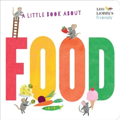 Abbildung von A Little Book About Food (Leo Lionni&#039;s Friends)