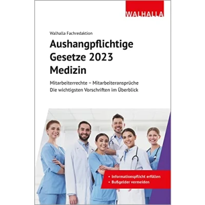 Abbildung von Aushangpflichtige Gesetze 2023 Medizin: Mitarbeiterrechte Mitarbeiteransprüche; Die wichtigsten Vorschriften im Überblick; Mit Kordel zum Aushängen