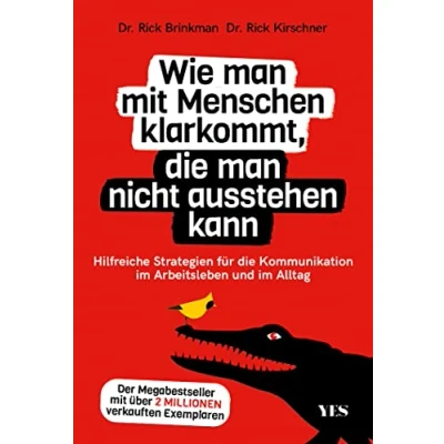 Abbildung von Wie man mit Menschen klarkommt, die nicht ausstehen kann: Hilfreiche Strategien für Kommunikation im Arbeitsleben und Alltag. Der Megabestseller über 2 Millionen verkauften Exemplaren