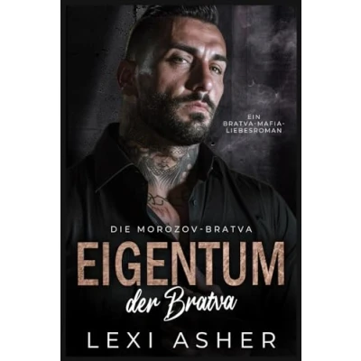 Abbildung von Eigentum der Bratva: Ein Bratva Mafia Liebesroman (Die Morozov Bratva, Band 12)