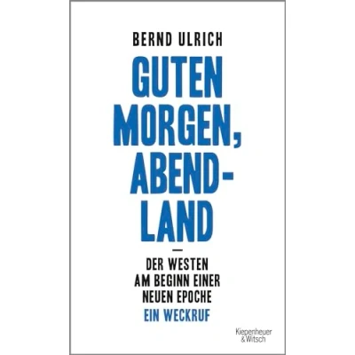 Abbildung von Guten Morgen, Abendland Der Westen am Beginn einer neuen Epoche: Ein Weckruf
