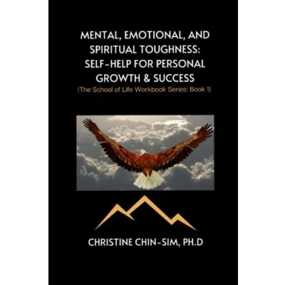 Abbildung von Mental, Emotional, AND Spiritual Toughness: SELF HELP FOR PERSONAL GROWTH SUCCESS (THE SCHOOL OF LIFE WORKBOOK SERIES: BOOK 1)
