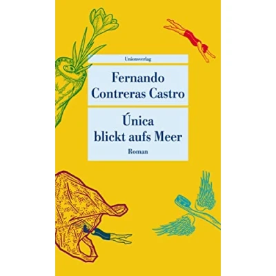 Abbildung von Única blickt aufs Meer: Roman (Unionsverlag Taschenbücher)