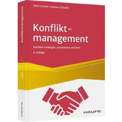 Abbildung von Konfliktmanagement: Konflikten vorbeugen, sie erkennen und lösen (Haufe Fachbuch)