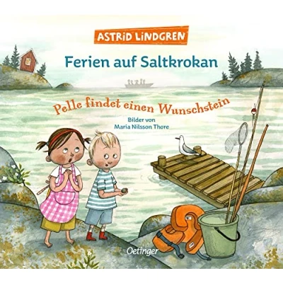Abbildung von Ferien auf Saltkrokan. Pelle findet einen Wunschstein: Sommer Kinderbuch Klassiker als wunderschön illustriertes Bilderbuch zum Vorlesen ab 4 Jahren