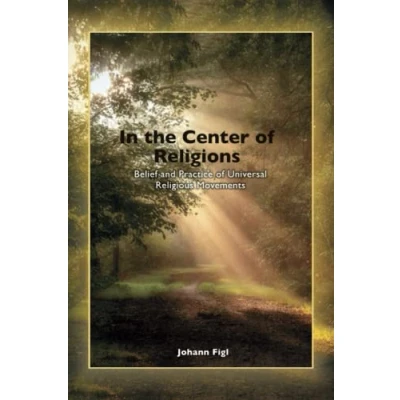 Abbildung von In the Center of Religions: Belief and Practice Universal Religious Movements