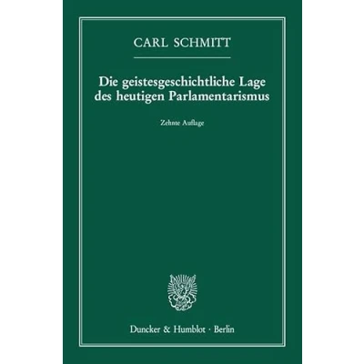 Abbildung von Die geistesgeschichtliche Lage des heutigen Parlamentarismus.