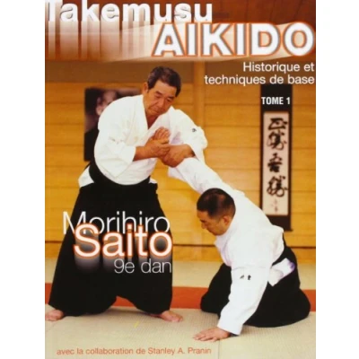 Abbildung von Takemusu AIkido, tome 1 : Historique et techniques de base