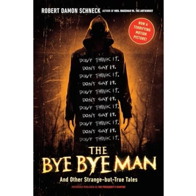 Abbildung von The Bye Man: And Other Strange but True Tales