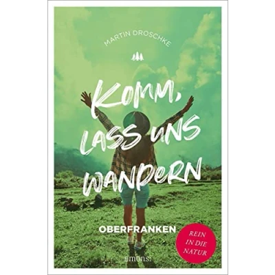 Abbildung von Komm, lass uns wandern. Oberfranken