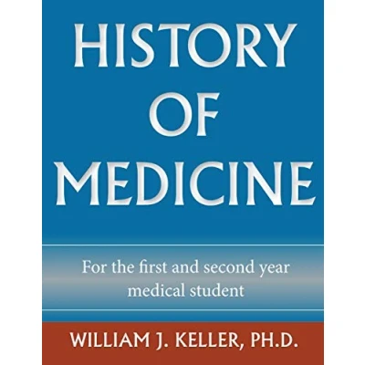 Abbildung von History of Medicine for the First and Second Year Medical Student