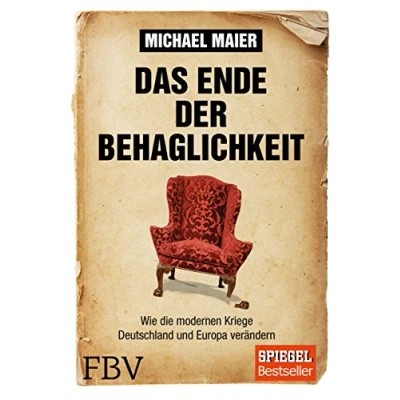 Abbildung von Das Ende der Behaglichkeit: Wie die modernen Kriege Deutschland und Europa verändern