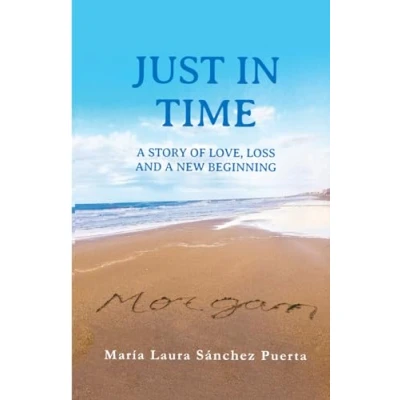 Abbildung von Just In Time: a story of love, loss and new beginning