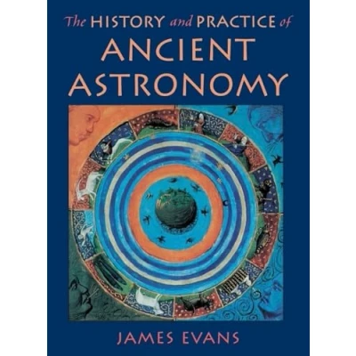 Abbildung von The History and Practice of Ancient Astronomy