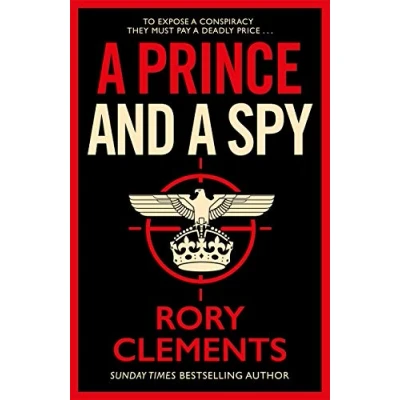 Abbildung von a Prince and Spy: the gripping novel from master of wartime spy thriller