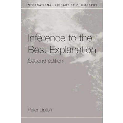 Abbildung von Inference to the Best Explanation (International Library of Philosophy)