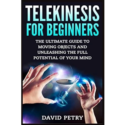 Abbildung von Telekinesis for Beginners: the Ultimate Guide to Moving Objects and Unleashing Full Potential of Your Mind