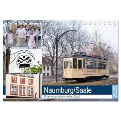 Abbildung von Naumburg/Saale Bilder einer liebenswerten Stadt (Tischkalender 2025 DIN A5 quer), CALVENDO Monatskalender