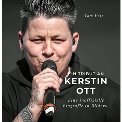 Abbildung von Ein Tribut an Kerstin Ott: Eine inoffizielle Biografie in Bildern