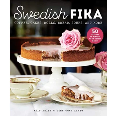 Abbildung von Swedish Fika: Cakes, Rolls, Bread, Soups, and More