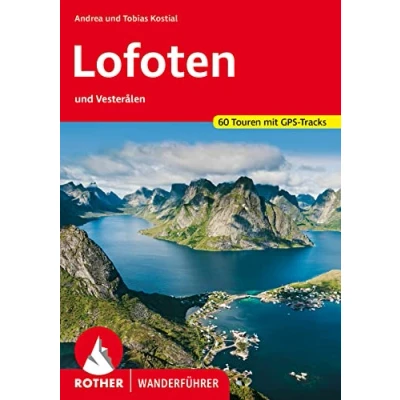 Abbildung von Lofoten: und Vesteralen. 60 Touren mit GPS Tracks (Rother Wanderführer)