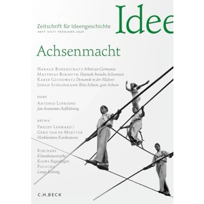 Abbildung von Zeitschrift für Ideengeschichte Heft XIX/1 Frühjahr 2025: Achsenmacht