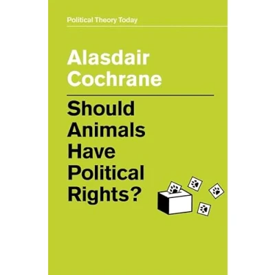 Abbildung von Should Animals Have Political Rights? (Political Theory Today)