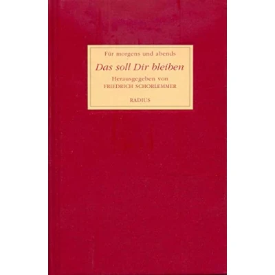 Abbildung von Das soll Dir bleiben: Texte für morgens und abends