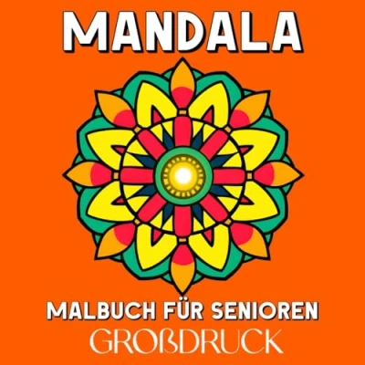 Abbildung von Mandala Malbuch für Senioren Großdruck: Ausmalbuch mit 50 Einfachen und Großen Malvorlagen Senioren, Rentner Menschen Demenz oder Alzheimer