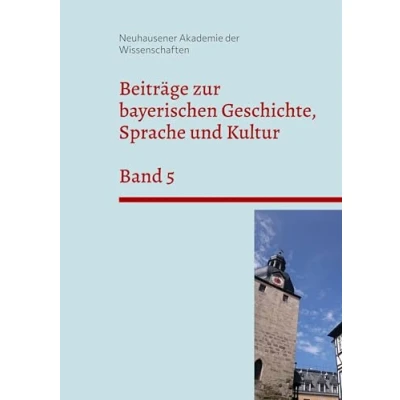 Abbildung von Beiträge zur bayerischen Geschichte, Sprache und Kultur: Band 5