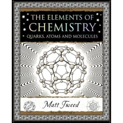Abbildung von Elements of Chemistry: Quarks, Atoms and Molecules (Wooden Books U.K. Series)