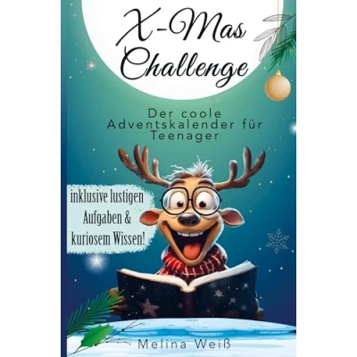 Abbildung von X Mas Challenge Der coole Adventskalender für Teenager! Inklusive lustigen Aufgaben und kuriosem Wissen!
