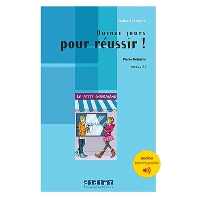Abbildung von Atelier de lecture Quinze jours pour réussir Niv. A1 Livre + audios téléchargeables: Niveau