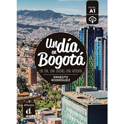 Abbildung von Un día en Bogotá: día, una ciudad, historia. Lektüre mit Audio Online