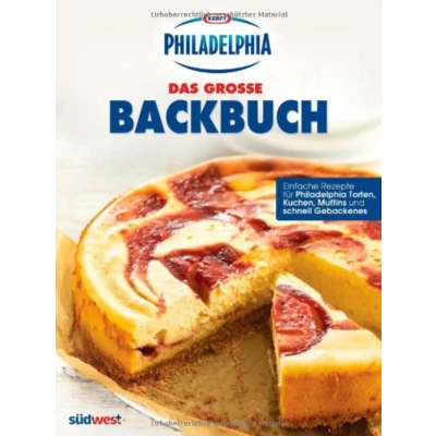 Abbildung von Das Philadelphia Backbuch: Einfache Rezepte für Torten, Kuchen, Muffins und schnell Gebackenes