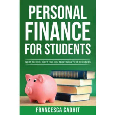 Abbildung von Personal Finance For Students: What The Rich Don&#039;t Tell You About Money Beginners