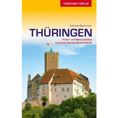Abbildung von Reiseführer Thüringen: Kultur und Naturschätze im grünen Herz Deutschlands (Trescher Reiseführer)