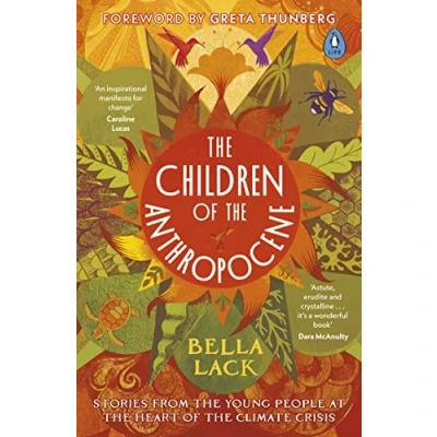 Abbildung von the Children of Anthropocene: Stories from Young People at Heart Climate Crisis