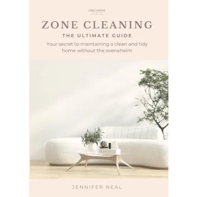 Abbildung von Zone Cleaning the Ultimate Guide: Your secret to maintaining a clean and tidy home without overwhelm.