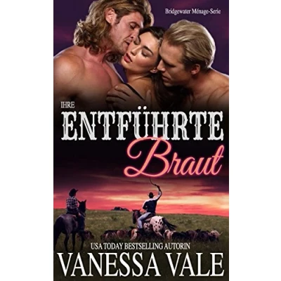 Abbildung von Ihre entführte Braut (Bridgewater Ménage Serie, Band 1)