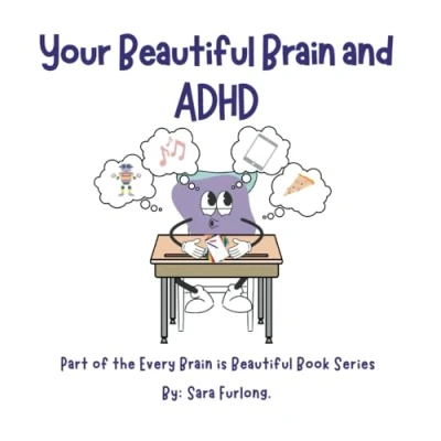 Abbildung von Your Beautiful Brain and ADHD: Part of the Every is Book Series (Every Explaining Neurodiversity for Children 3 8)