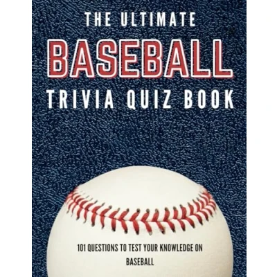 Abbildung von The Ultimate Baseball Trivia Quiz Book: 101 Questions To Test Your Knowledge of