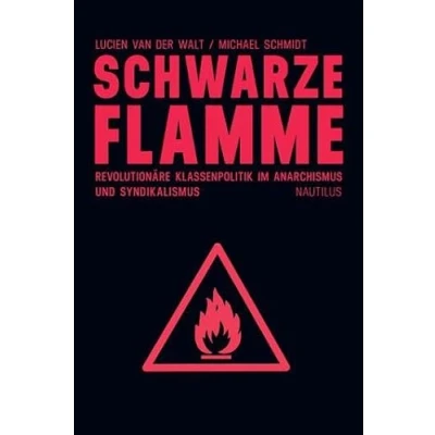 Abbildung von Schwarze Flamme: Revolutionäre Klassenpolitik im Anarchismus und Syndikalismus