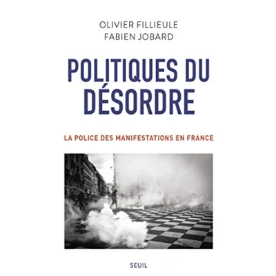 Abbildung von Politiques du désordre: La police des manifestations en France