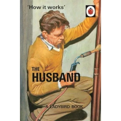 Abbildung von How it Works: The Husband: Ladybird Books for Grown ups (Ladybirds Ups)