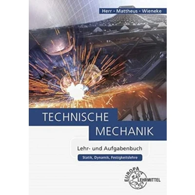 Abbildung von Technische Mechanik Lehr und Aufgabenbuch: Statik, Dynamik, Festigkeitslehre