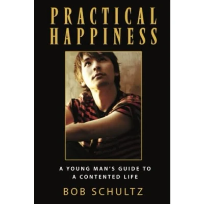 Abbildung von Practical Happiness: a Young Man&#039;s Guide to Contented Life