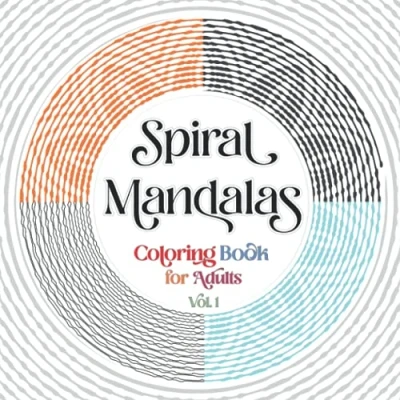 Abbildung von Spiral Mandalas Coloring Book for Adults: 35 One Line Adults Relaxation and Stress Relief Vol.1 (One ... Relief, Band 1)